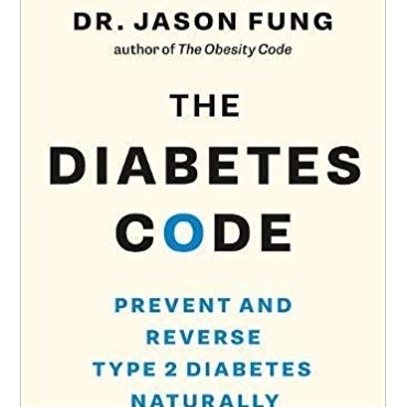The Diabetes Code: Prevent and Reverse Type 2 Diabetes Naturally - Jason Fung 