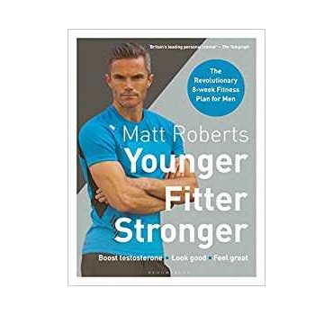 Younger Fitter Stronger - Matt Roberts 
