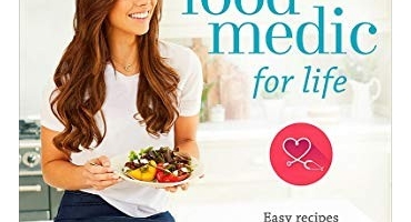 The Food Medic for Life: Easy recipes to help you live well every day - Dr Hazel Wallace