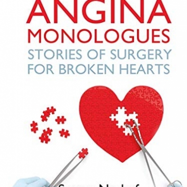 The Angina Monologues: stories of surgery for broken hearts - Samer Nashef 